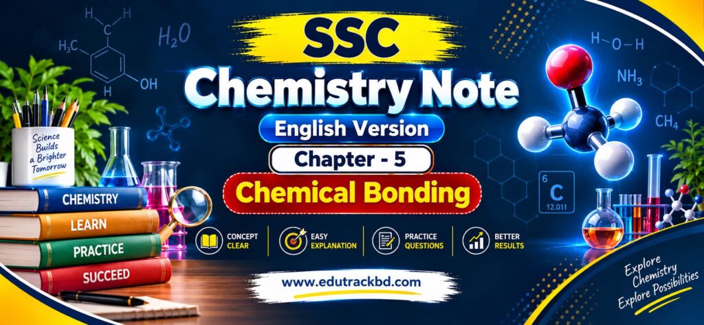 রাসায়নিক বন্ধন Note ( English Version) SSC 11 Chapter 5 Chemical Bonds ssc